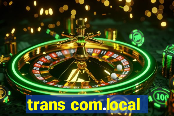 trans com.local